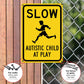 📢📢Buy 2 get 1 free⏰Slow Autistic Child At Play Warning Sign
